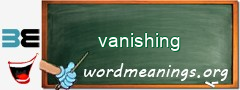 WordMeaning blackboard for vanishing